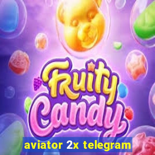 aviator 2x telegram